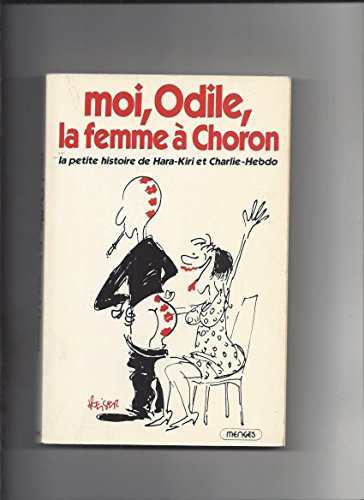 Moi, Odile, la femme à Choron