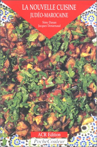 La nouvelle cuisine judéo-marocaine : authentique et allégée