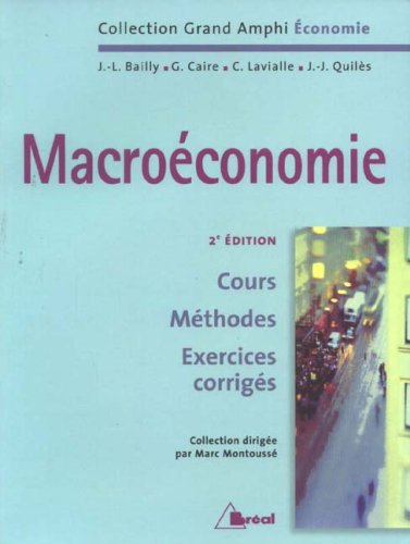 Macroéconomie : premier cycle universitaire : cours, méthodes, exercices corrigés