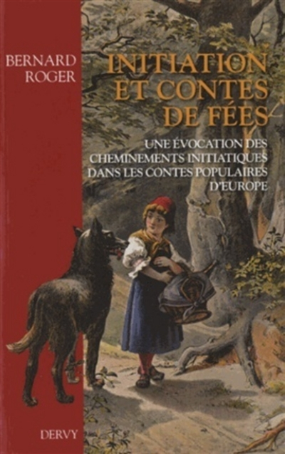 Initiation et contes de fées : une évocation des cheminements initiatiques dans les contes populaire