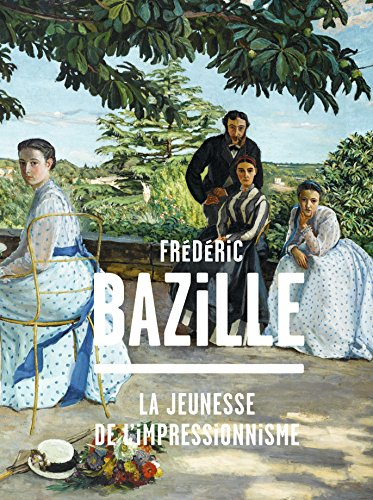 Frédéric Bazille (1841-1870) : la jeunesse de l'impressionnisme