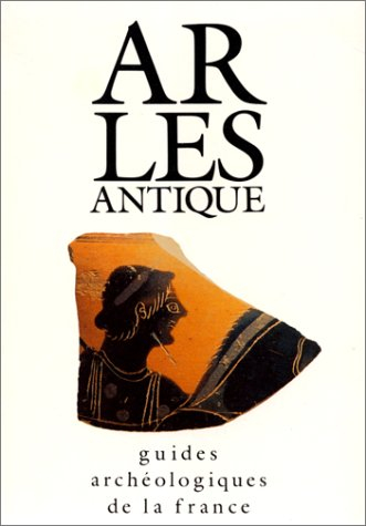 arles antique. monuments et sites