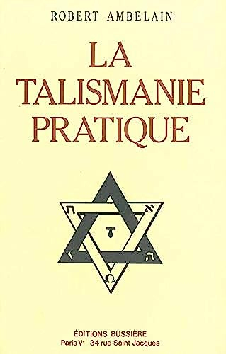 La Talismanie pratique