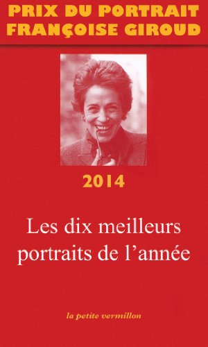 Prix du portrait Françoise Giroud 2014 : les dix meilleurs portraits de l'année