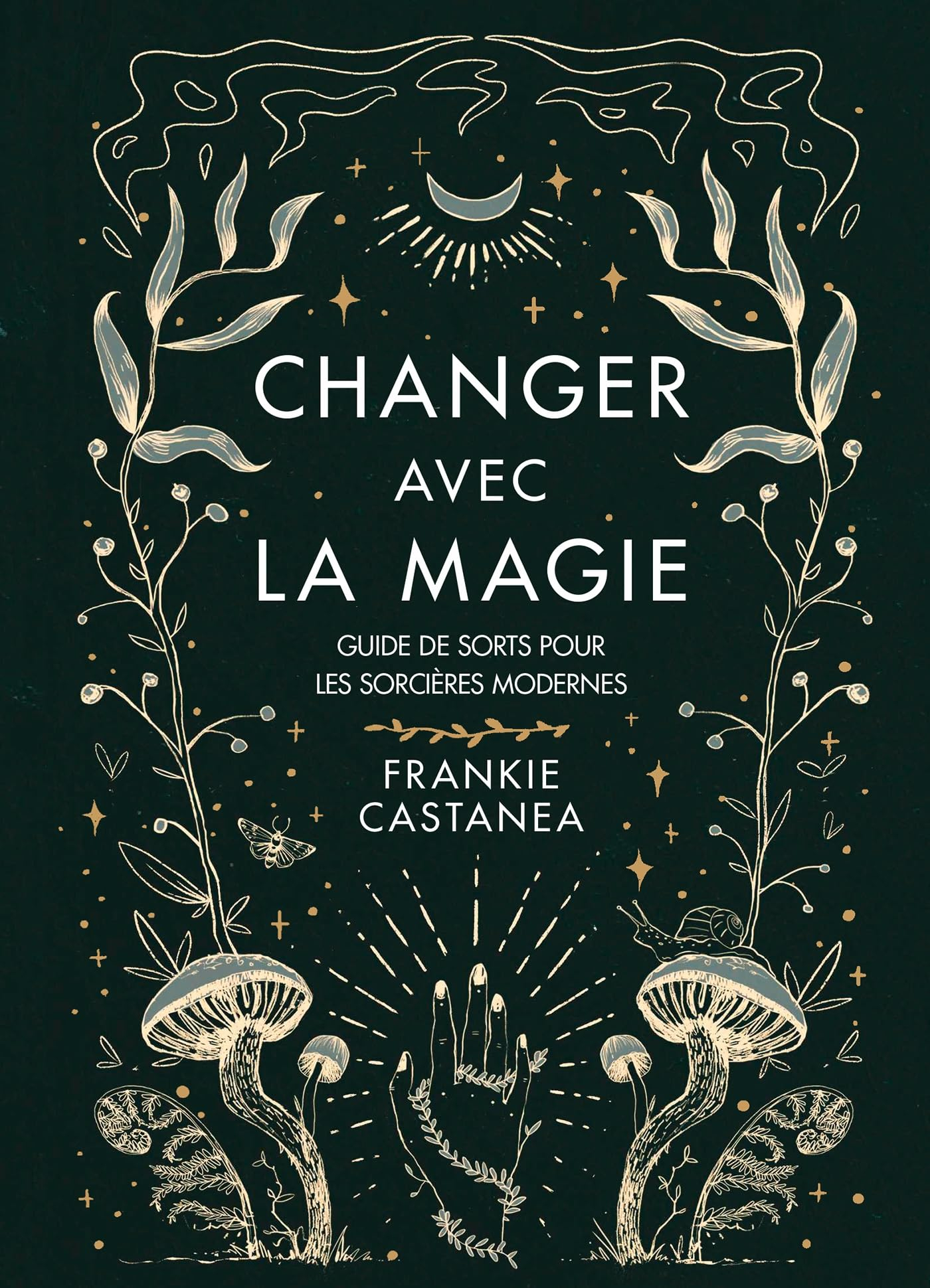 Changer avec la magie : guide de sorts pour les sorcières modernes
