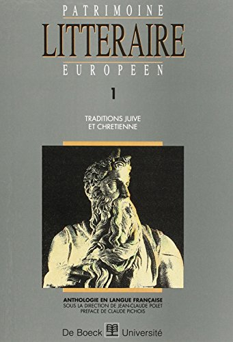 Patrimoine littéraire européen : anthologie en langue française. Vol. 1. Traditions juive et chrétie
