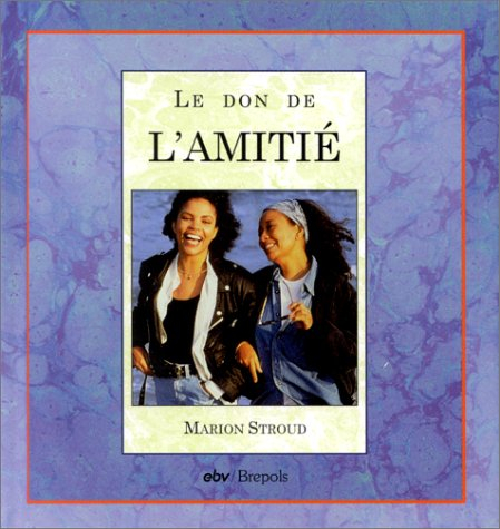 Le don de l'amitié