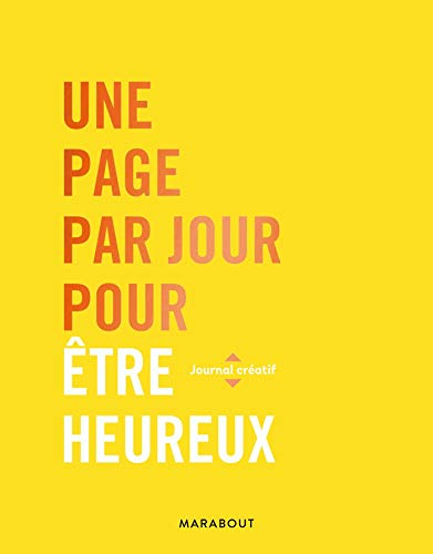 Une page par jour pour être heureux : journal créatif