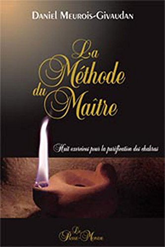 La méthode du Maître : huit exercices pour la purification des chakras