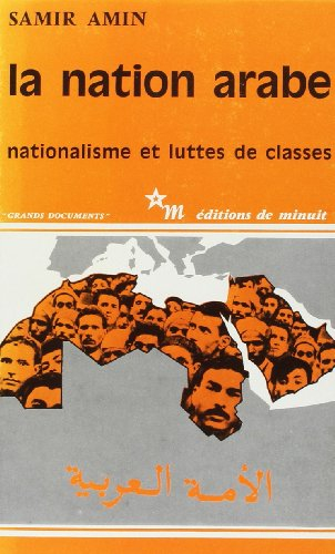La Nation arabe : nationalisme et luttes de classes