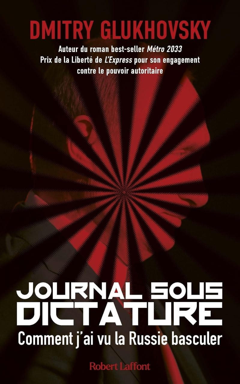 Journal sous dictature : comment j'ai vu la Russie basculer
