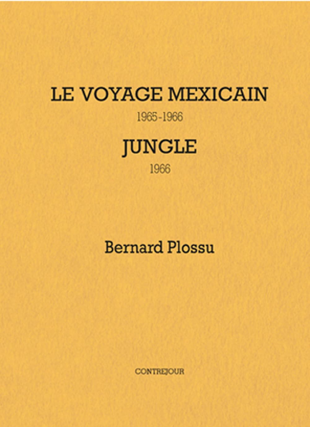 Le voyage mexicain 1965-1966, Jungle 1966