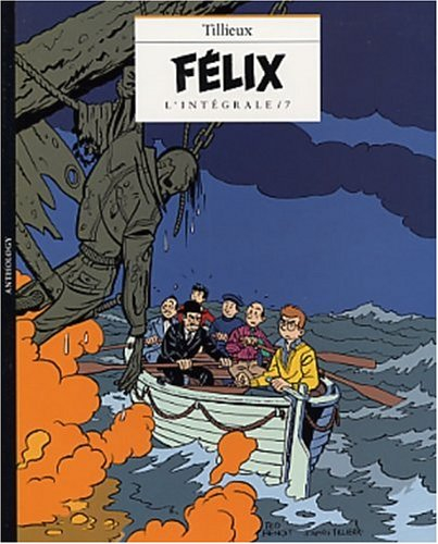 Félix : l'intégrale. Vol. 7