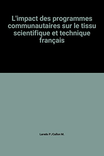 L'Impact des programmes communautaires sur le tissu scientifique et technique français