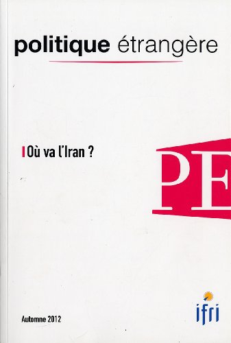 où va l'iran ? (politique étrangère n.3/2012)