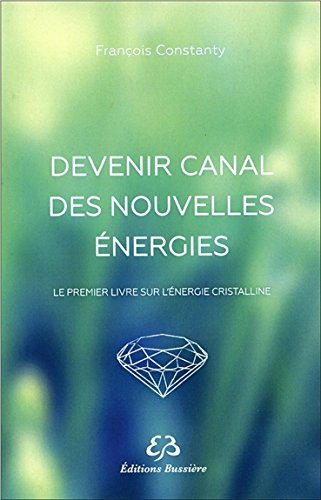 Devenir canal des nouvelles énergies
