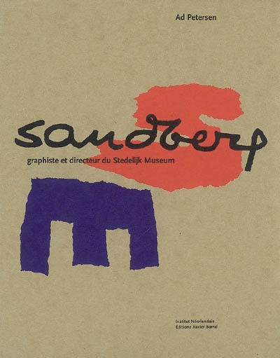 Sandberg : graphiste et directeur du Stedelijk Museum