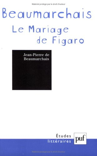 Pierre-Augustin Caron de Beaumarchais, La folle journée ou Le mariage de Figaro
