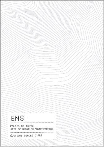 GNS : exposition, Paris, Palais de Tokyo, 5 juin-14 septembre 2003