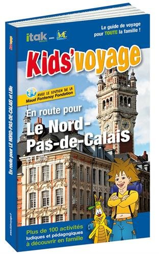 En route pour le Nord-Pas-de-Calais et Lille : plus de 100 activités ludiques et pédagogiques à déco