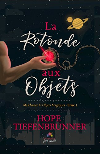La rotonde aux objets: Malchance et objets magiques, T1