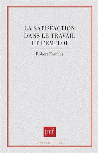 la satisfaction dans le travail et l'emploi