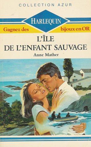 l'ile de l'enfant sauvage : collection : harlequin azur n, 947