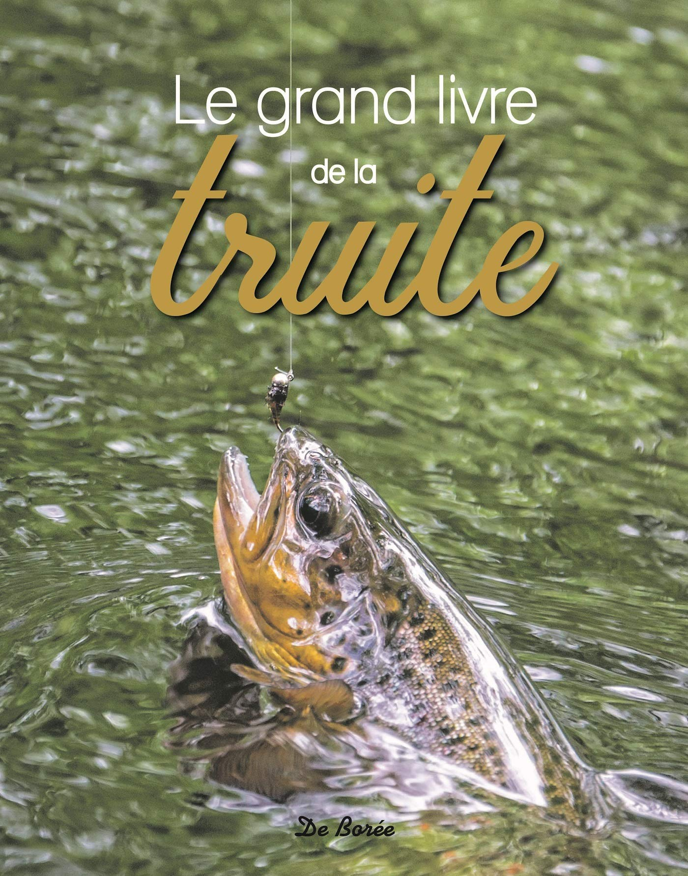 Le grand livre de la truite & des salmonidés