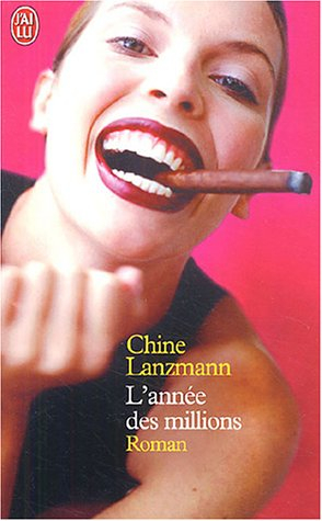 L'année des millions : ou Comment l'amour m'a sauvée de la fortune