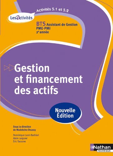Gestion et financement des actifs, activités 5.1 et 5.2 : BTS assistant de gestion PME-PMI 2e année