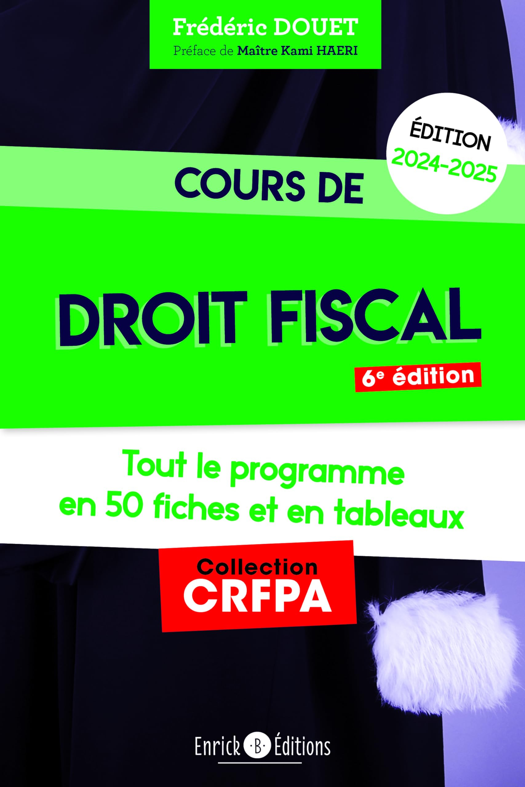 Cours de droit fiscal 2024-2025 : tout le programme en 50 fiches et en tableaux