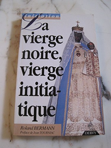la vierge noire, vierge initiatique