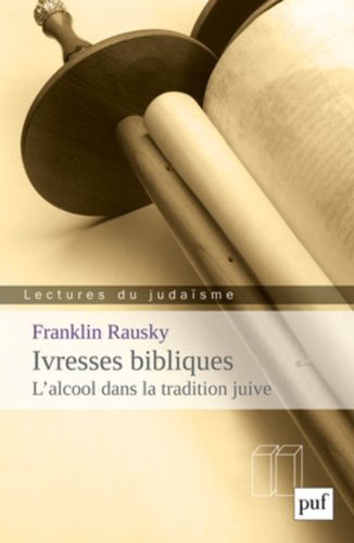 Ivresses bibliques : l'alcool dans la tradition juive