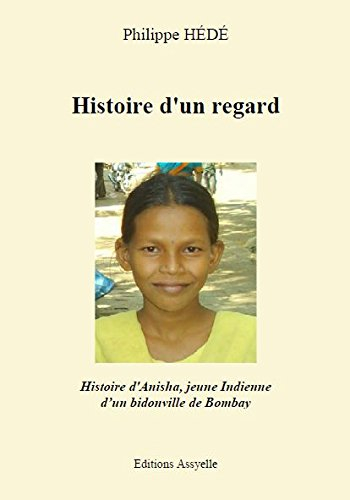 Histoire d'un Regard - Histoire d'Anisha