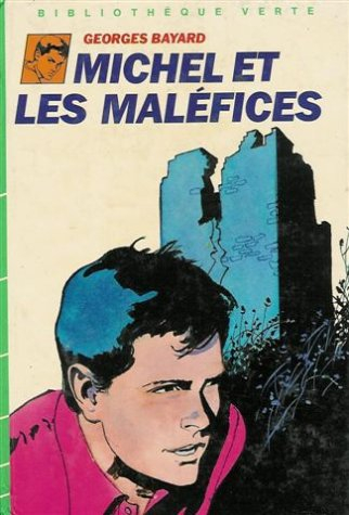 michel et les malefices : collection : bibliothèque verte