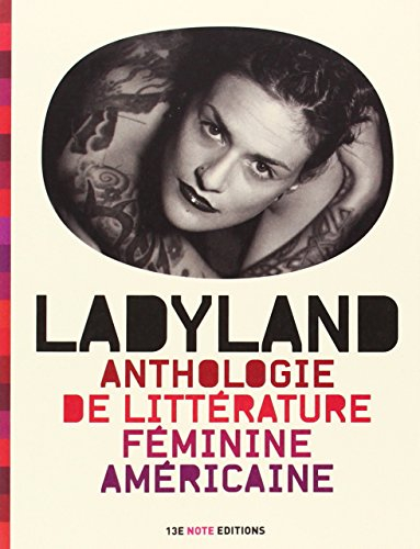Ladyland : anthologie de littérature féminine américaine