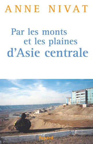 Par les monts et les plaines d'Asie centrale