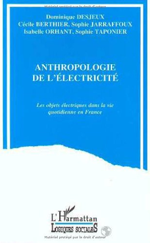 Anthropologie de l'électricité : les objets électriques dans la vie quotidienne en France
