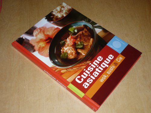 cuisine asiatique/ wok, sushi & cie / naumann & gobel verlag