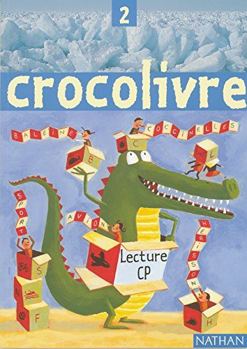 Crocolivre lecture CP : livre de l'élève 2