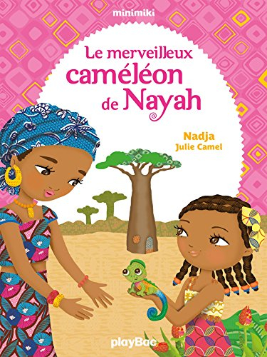 Minimiki. Vol. 12. Le merveilleux caméléon de Nayah