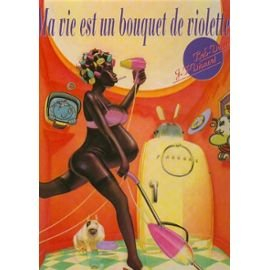 La Vie est un bouquet de violettes