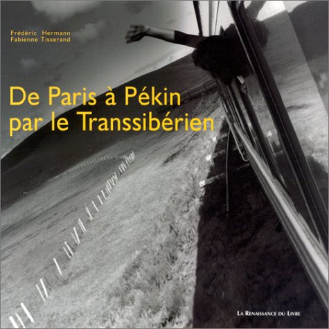 Paris-Pékin par le Transsibérien