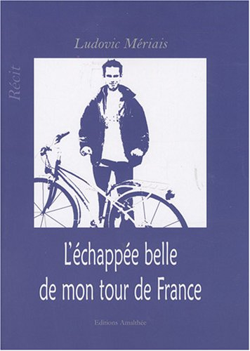 l'échappée belle de mon tour de france