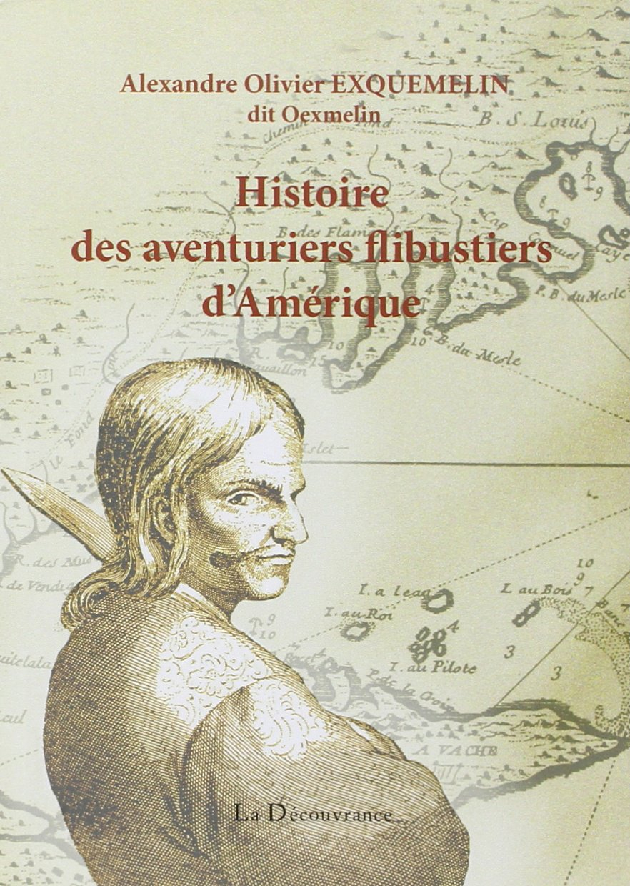 Histoire des aventuriers flibustiers d'Amérique