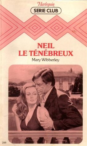 neil le ténébreux : collection : harlequin série club n, 288