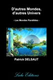 D'autres Mondes, d'autres Univers (Noir et Blanc)