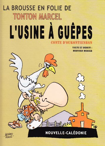 l'usine a guepes, la brousse en folie tome 23