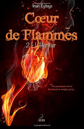 Coeur de Flammes, Tome 2: L'heritier