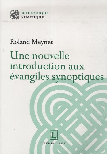 Une nouvelle introduction aux Evangiles synoptiques